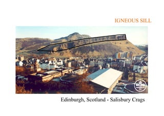 IGNEOUS SILL




Edinburgh, Scotland - Salisbury Crags
 