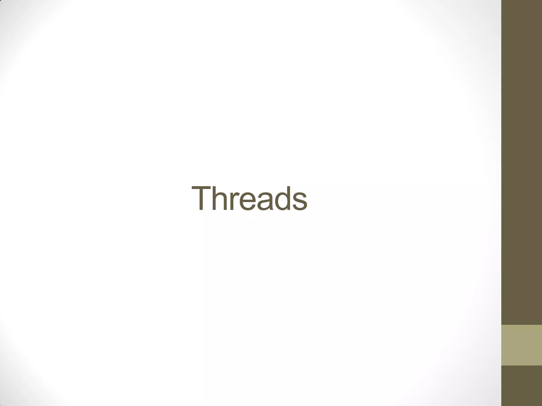 Threads
 