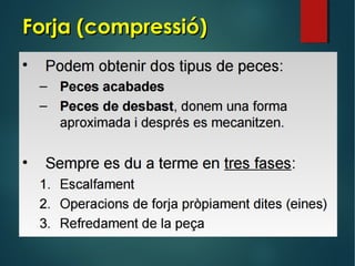 Forja (compressió)Forja (compressió)
 