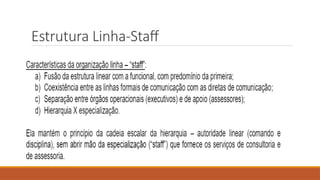Estrutura Linha-Staff
 