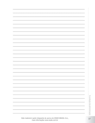 A evolução da administração

Este material é parte integrante do acervo do IESDE BRASIL S.A.,
mais informações www.iesde.com.br

37

 