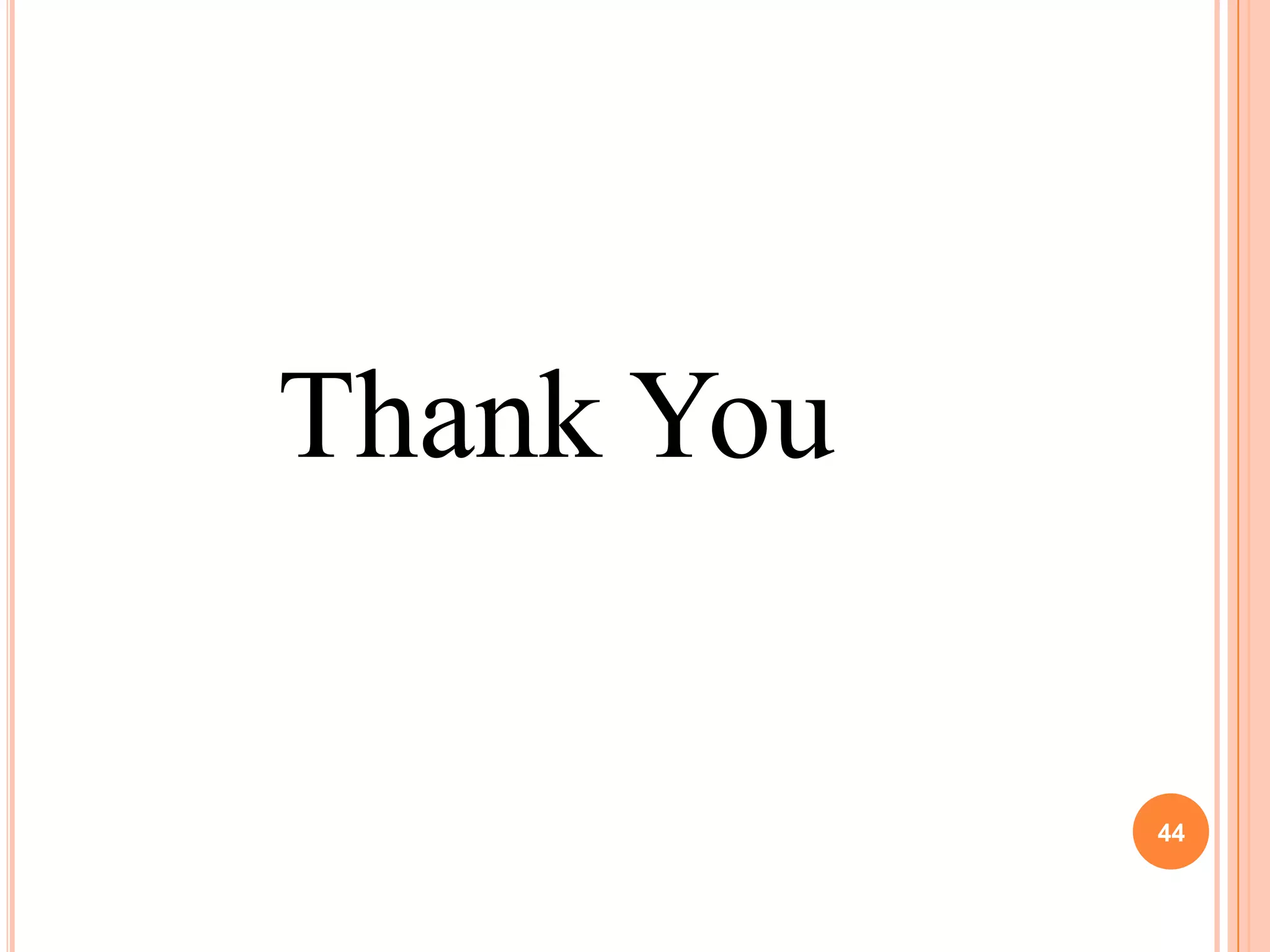 Thank You


            44
 