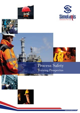 Solutions Pvt Ltd
Process Safety
Training Prospectus
www.simulanis.com
 