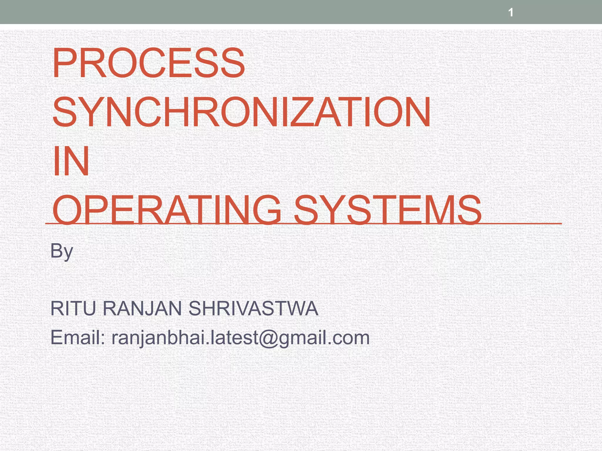 Process synchronization in Operating Systems | PPT