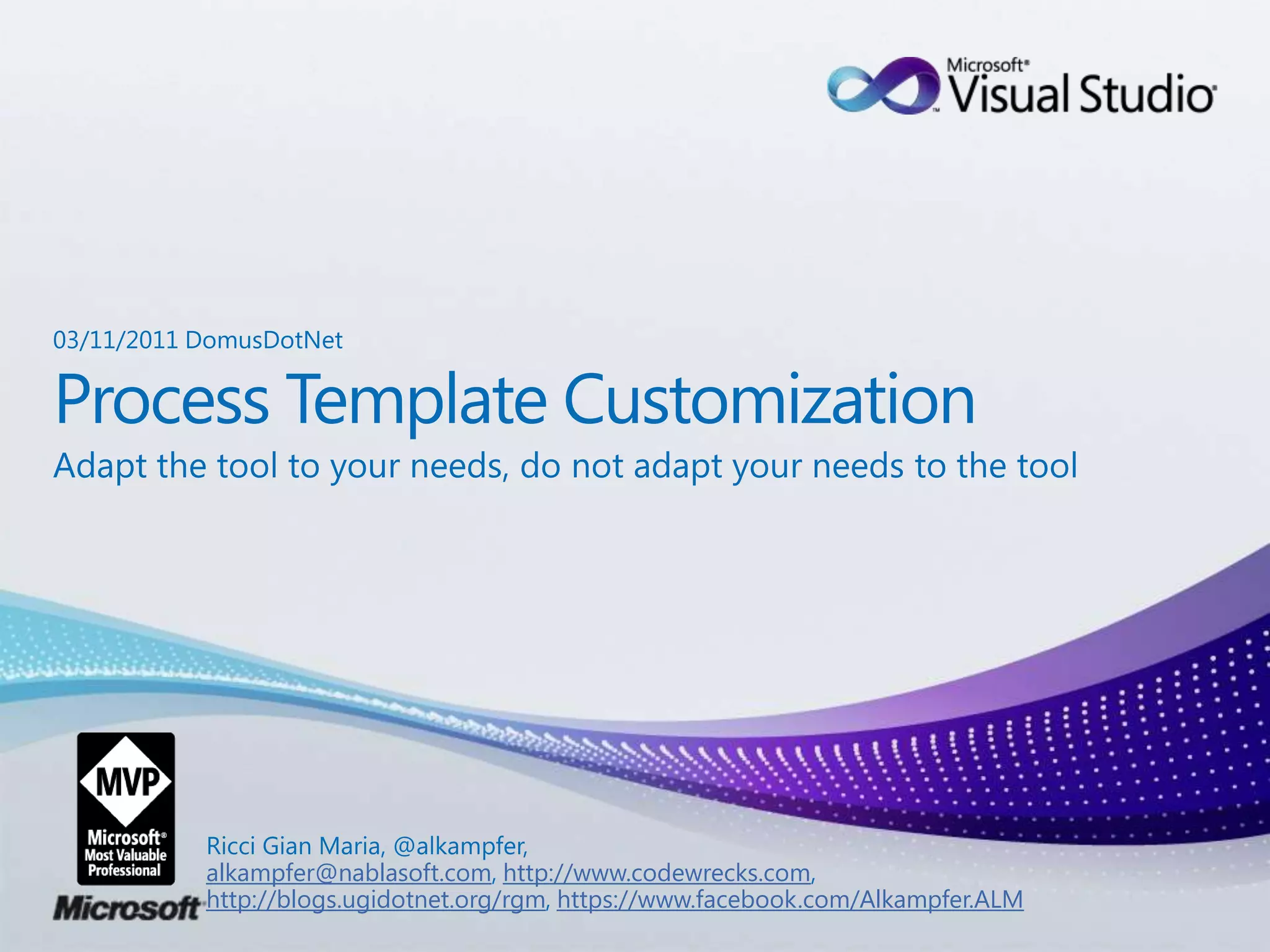 03/11/2011 DomusDotNet




           alkampfer@nablasoft.com http://www.codewrecks.com
           http://blogs.ugidotnet.org/rgm https://www.facebook.com/Alkampfer.ALM
 
