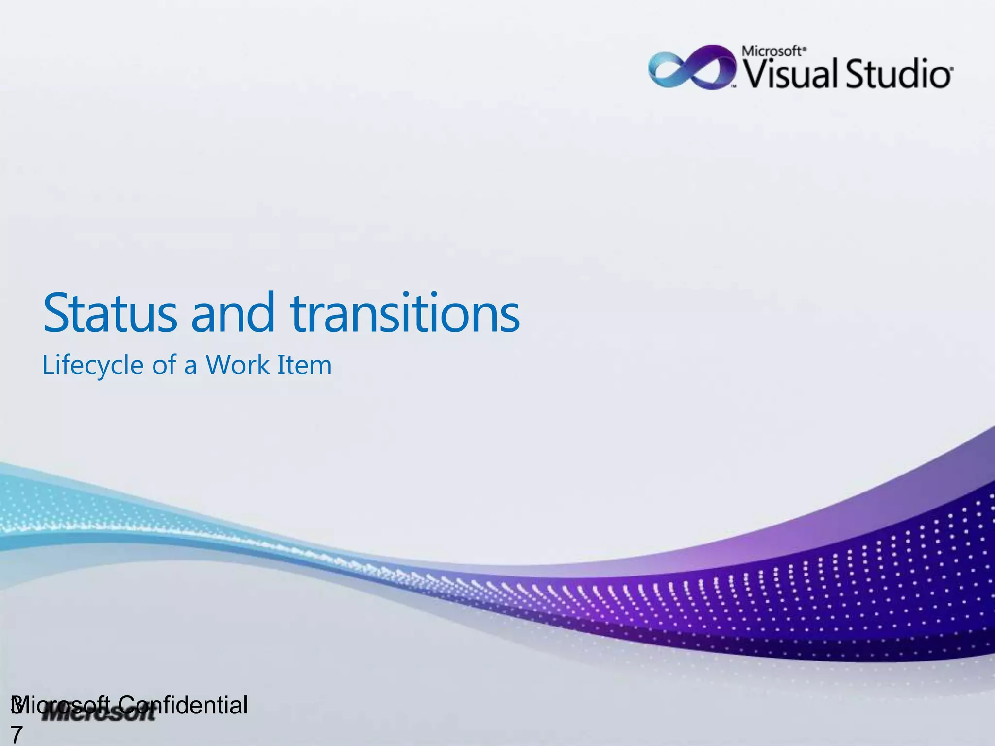 3
Microsoft Confidential
7
 