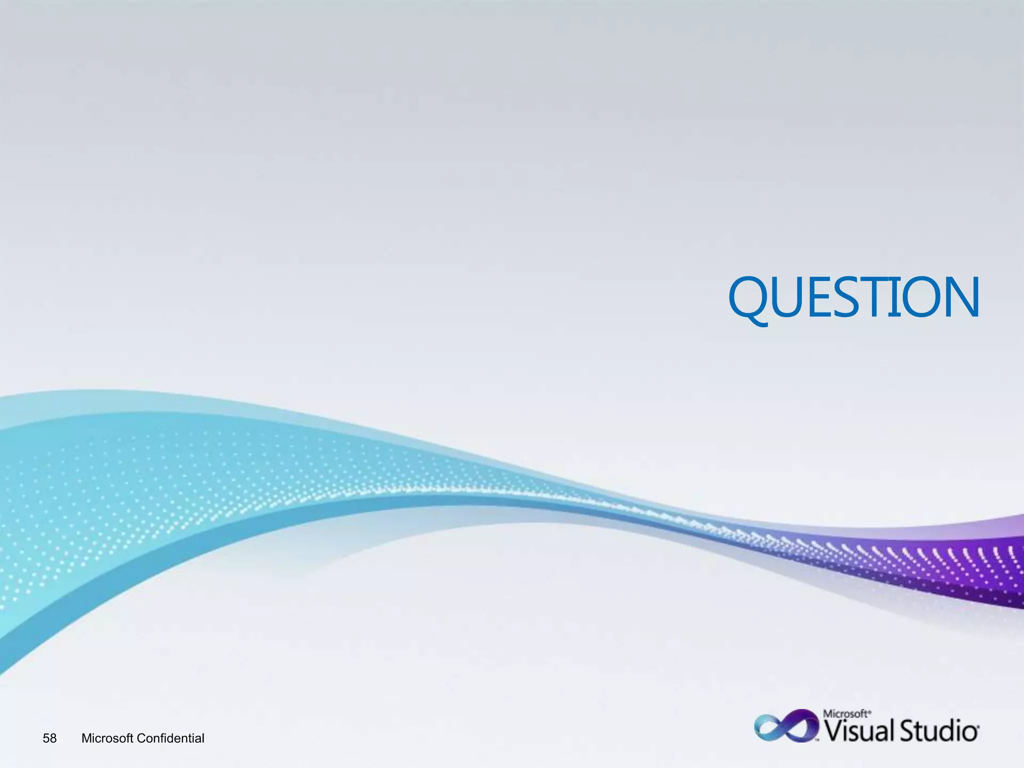58   Microsoft Confidential
 