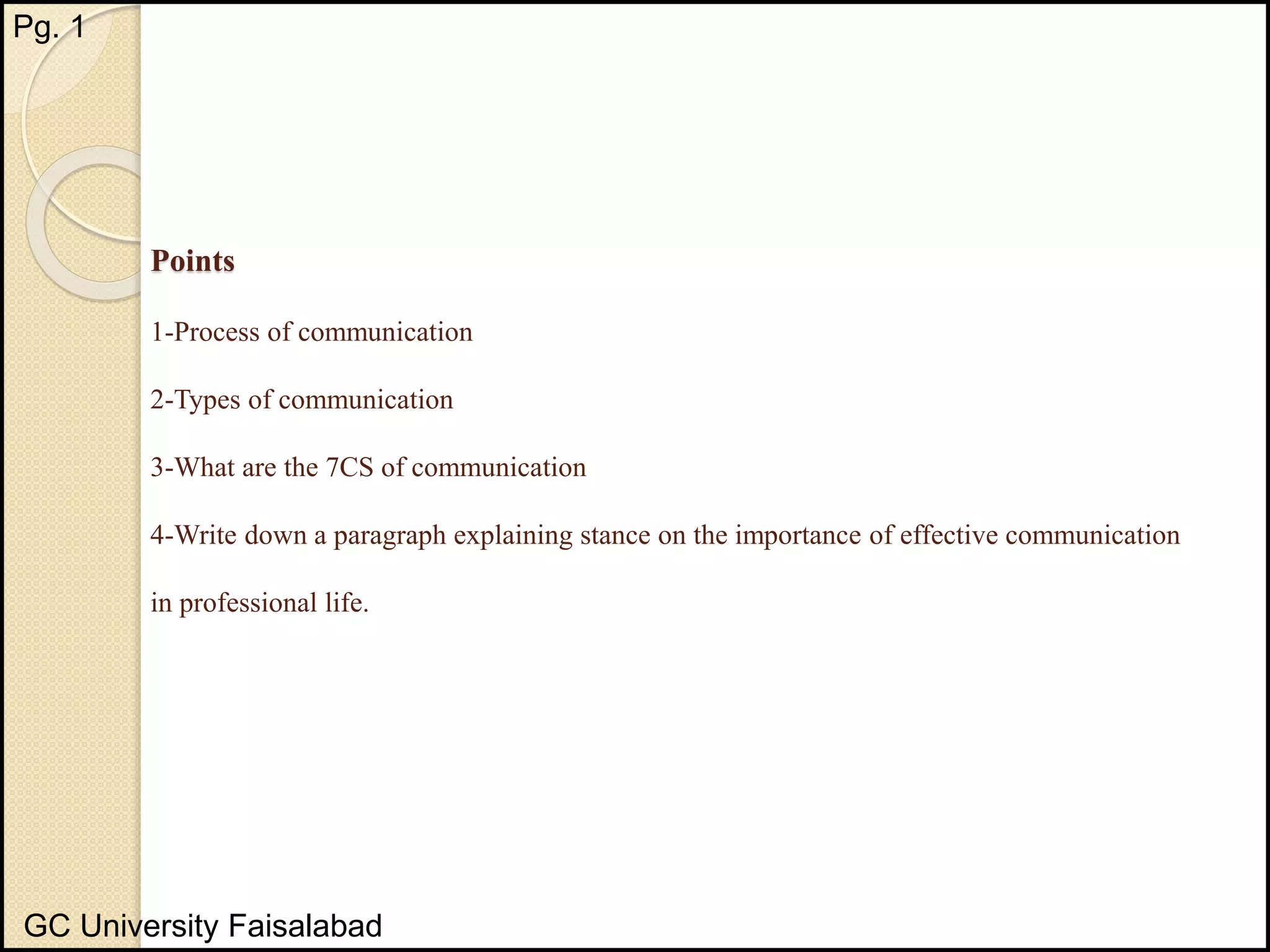 Process,Types and 7CS of communication, explain stance on the ...