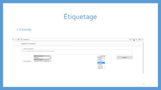 Étiquetage
• Corenlp
20
 