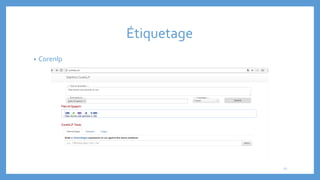 Étiquetage
21
• Corenlp
 