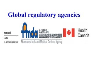 Global regulatory agencies
 