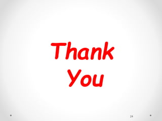 Thank
You
24
 
