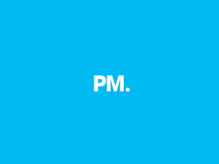 PM.
 