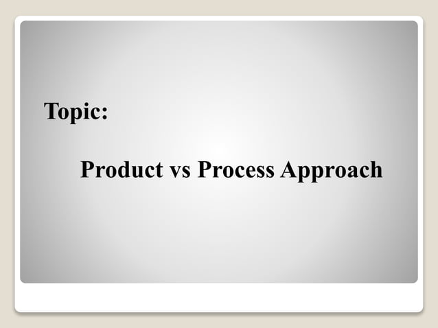 Process Versus Product Approach | PPTX