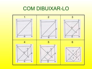 COM DIBUIXAR-LO 6 5 4 3 2 1 