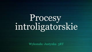 Procesy
introligatorskie
Wykonała: Justynka 3RT
 