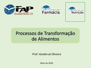 Prof. Vanderval Oliveira
Maio de 2020
 