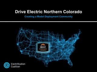 Drive Electric Northern Colorado
Creating a Model Deployment Community

 