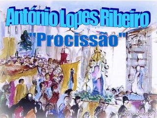 Avanço automático António Lopes Ribeiro &quot;Procissão&quot; 