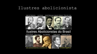 Ilustres abolicionista
 