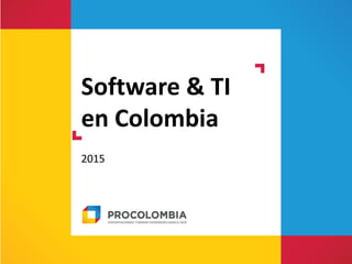 Software & TI
en Colombia
2015
 