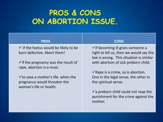  Suction is applied to remove the contents of the uterus and the pregnancy is terminated.