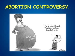 Abortion pill is taken.