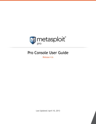 Pro Console User Guide
Release 4.6
Last Updated: April 10, 2013
 