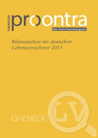 LV-CHECK
Neuzugang
Bilanzanalyse der deutschen
Lebensversicherer 2015
LV-CHECK
 