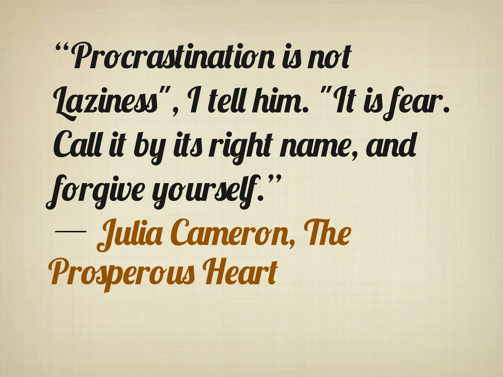 “Pr$*r(.#/+(#/$+ /. +$#
L6/+!..", I #!11 '/&. "I# /. f!(r.
C(11 /# b) /#. r/0'# +(&!, (+,
f$r0/v! )$"r.!1f.”
― J"1/( C(&!r$+, -!
Pr7p!r$". H!(r#