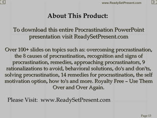 About This Product:  To download this entire Procrastination PowerPoint presentation visit ReadySetPresent.com Over 100+ s...