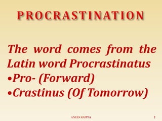 Procrastination By Aneek Gupta