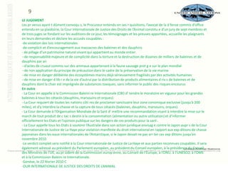 - Hauptverantwortung und Beihilfe zu Tierquälerei und Vernichtung von jährlich Zehntausenden von Walen und Delfinen 