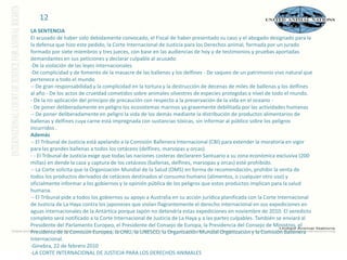 - vorsätzliche Gefährdung der ozeanischen Ökosysteme, die durch menschliche Aktivitäten bereits stark geschwächt sind 