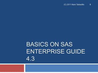 Proc SQL in SAS Enterprise Guide 4.3 | PPTX
