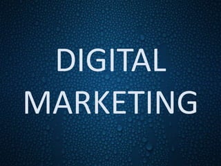 DIGITAL
MARKETING
 