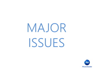 MAJOR
ISSUES
 