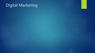 Digital Marketing
 