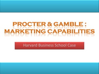 Harvard Business School Case
1
 