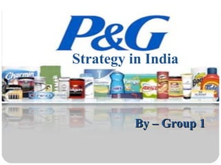 By – Group 1 Strategy in India 