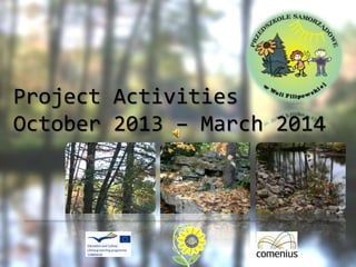 Project Activities 
October 2013 – March 2014 
 
