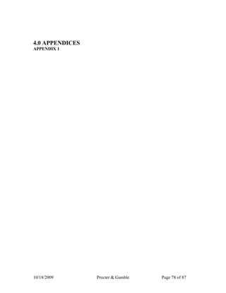 4.0 APPENDICES
APPENDIX 1




10/18/2009       Procter & Gamble   Page 78 of 87
 