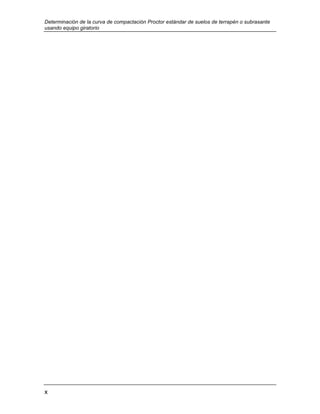Determinación de la curva de compactación Proctor estándar de suelos de terrapén o subrasante
usando equipo giratorio
x
 