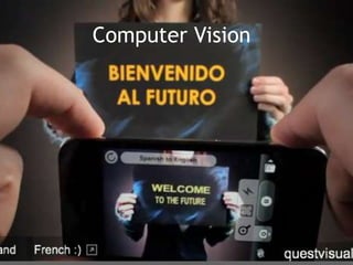 Computer Vision
 
