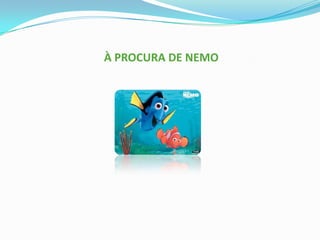 À PROCURA DE NEMO 