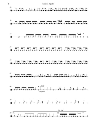 46
50
53
56
59
62

Baqueta
q = 14066
70

1. 2.
q = 70
73


 






      
                  
          





    
                     





                                 
                               
      

         

  
                
    
    
 
  
  
  
    
    
  
 
                    





Tambor Agudo2
 