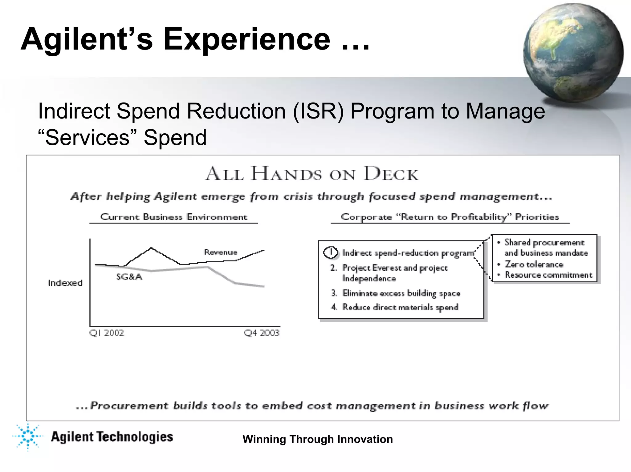 Agilent’s Experience … Indirect Spend Reduction (ISR) Program to Manage “Services” Spend 