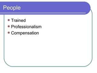 People Trained Professionalism Compensation 