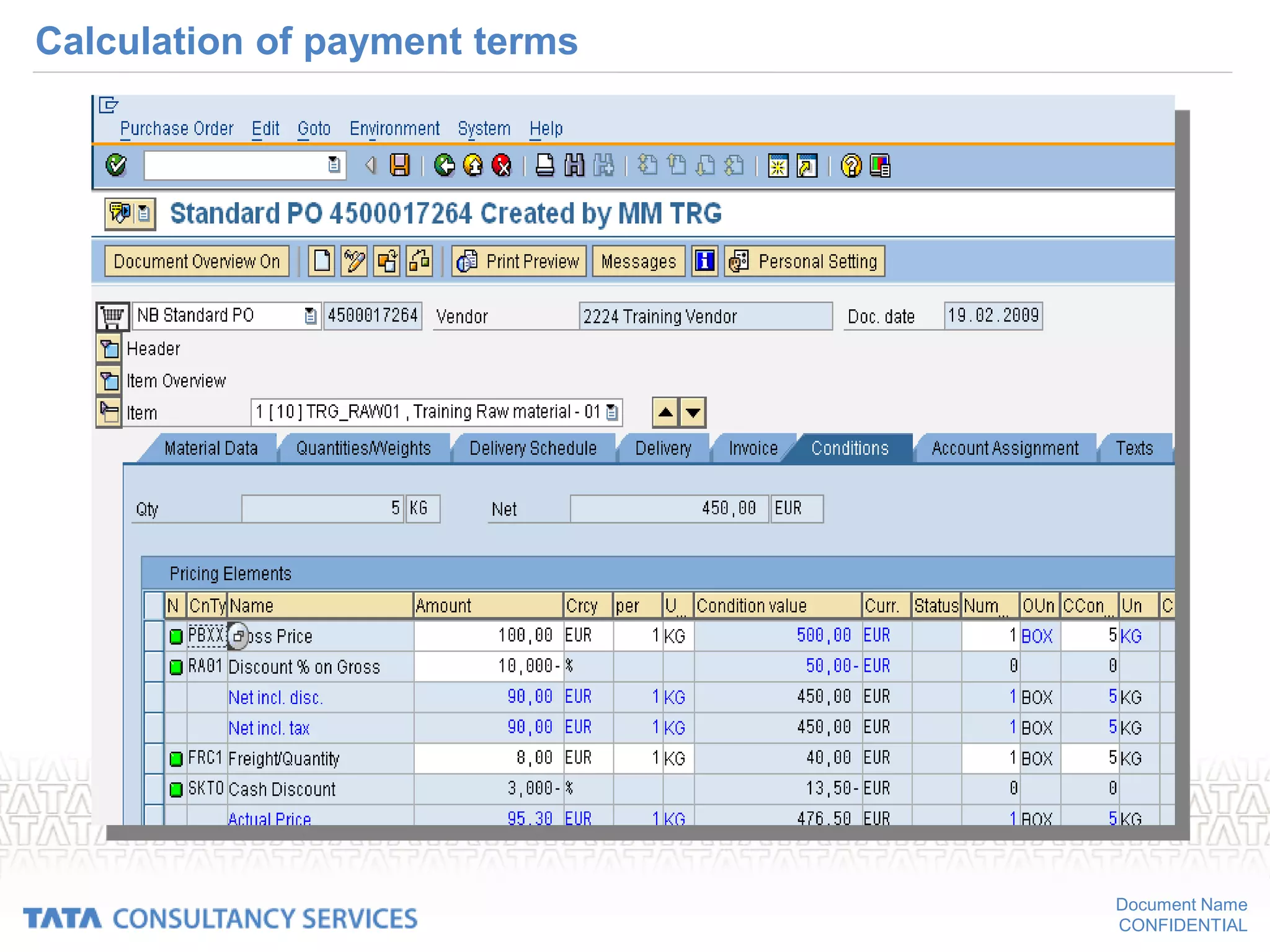 Document Name
CONFIDENTIAL
Calculation of payment terms
 