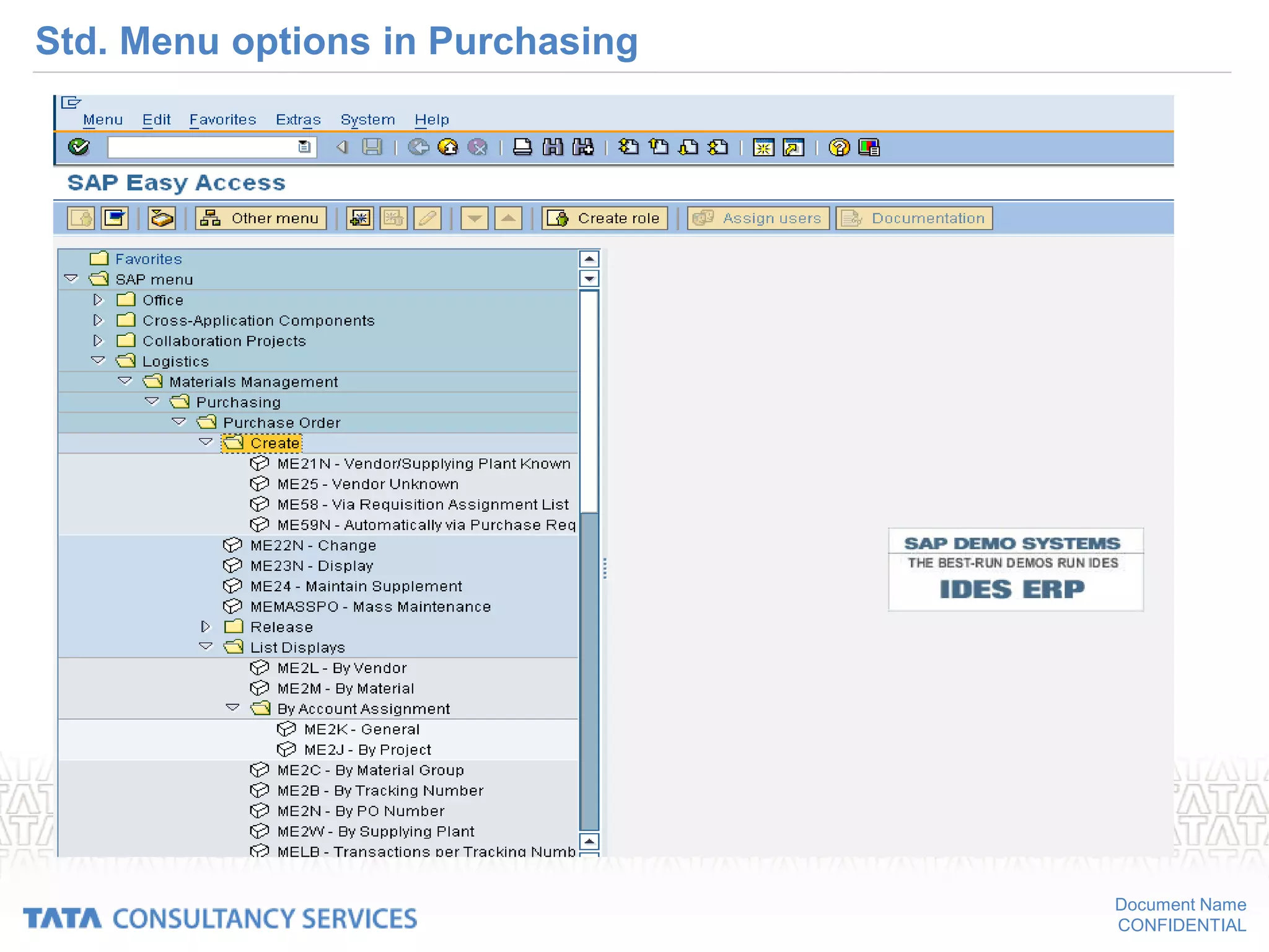 Document Name
CONFIDENTIAL
Std. Menu options in Purchasing
 